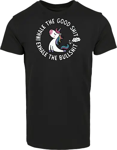 Inhale the good shit exhale the bullshit. 