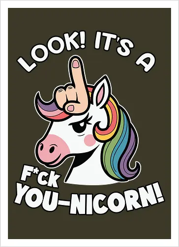 Look! it's a f*ck you-unicorn!