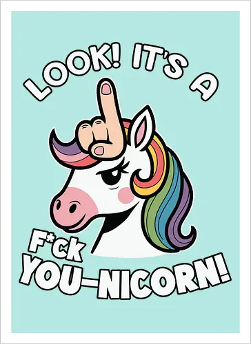 Look! it's a f*ck you-unicorn!