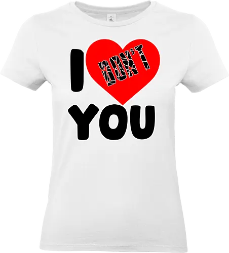 I Don't Love You (Ich liebe dich nicht) - Herzschmerz, Freiheit, Unabhängigkeit, Single-Leben, kein Drama, schwarzer Humor, Satire, Textdesign, Statement, Valentinstag, Singles, Trennung, Sarkasmus, Humor, lustig, ironisch, Anti-Liebe, Beziehung, Ex-Freund, Ex-Freundin - Standard T-Shirt (Women)