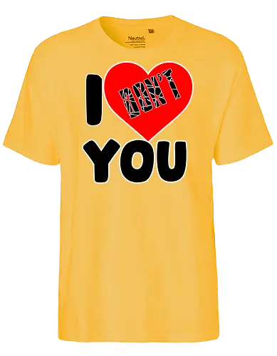 I Don't Love You (Ich liebe dich nicht) - Herzschmerz, Freiheit, Unabhängigkeit, Single-Leben, kein Drama, schwarzer Humor, Satire, Textdesign, Statement, Valentinstag, Singles, Trennung, Sarkasmus, Humor, lustig, ironisch, Anti-Liebe, Beziehung, Ex-Freund, Ex-Freundin - Fairtrade T-Shirt