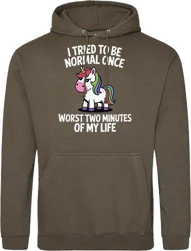 I tried to be normal once, worst two minutes of my life