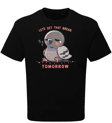 Get that Bread Tomorrow