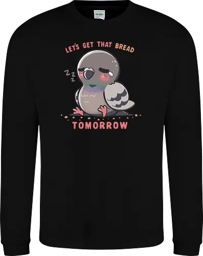 Get that Bread Tomorrow