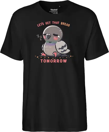 Get that Bread Tomorrow