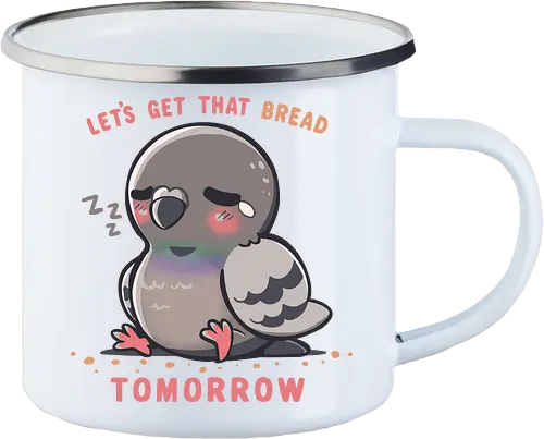 Get that Bread Tomorrow
