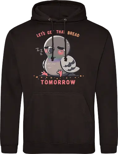 Get that Bread Tomorrow