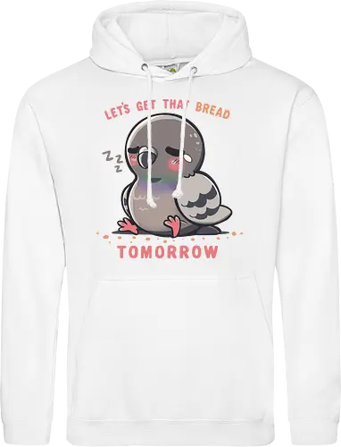 Get that Bread Tomorrow