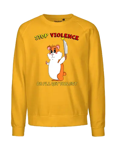 Stop Violence Hamster (Stoppt Gewalt Hamster) - Hamster, süß, lustig, kawaii, Cartoon, niedlich, schwarzer Humor, Sarkasmus, Meme, witzig, Satire, Statement, Messer, frech, rebellisch, kleine Tiere, Überraschung, wild, Anti-Gewalt, Textdesign, niedliches Chaos, i choose violence, sarcasm, sarcastic, dark humor - Fairtrade Sweatshirt