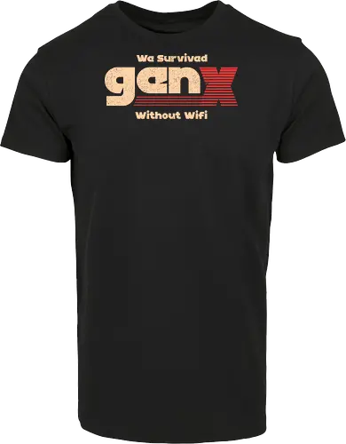 Gen X - We Survived Without Wifi