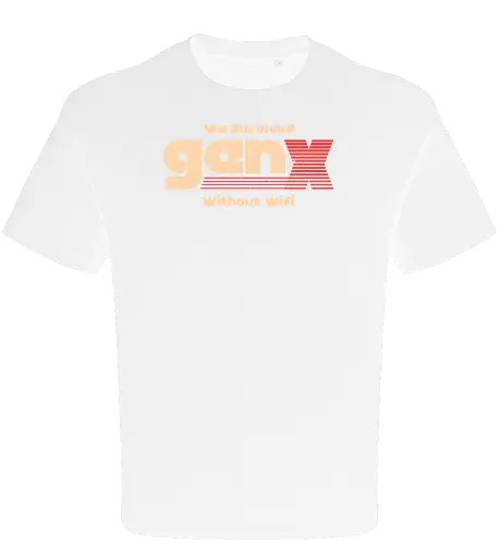 Gen X - We Survived Without Wifi