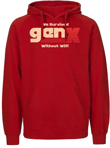 Gen X - We Survived Without Wifi - gen x, millennials, wifi - Fairtrade Hoodie