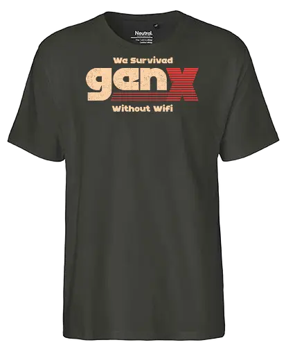Gen X - We Survived Without Wifi - gen x, millennials, wifi - Fairtrade T-Shirt