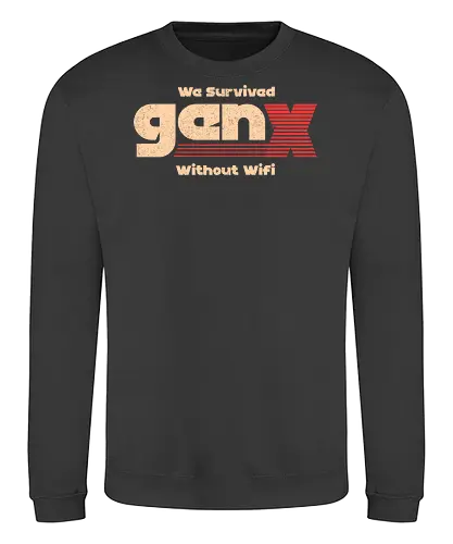 Gen X - We Survived Without Wifi - gen x, millennials, wifi - Sweatshirt