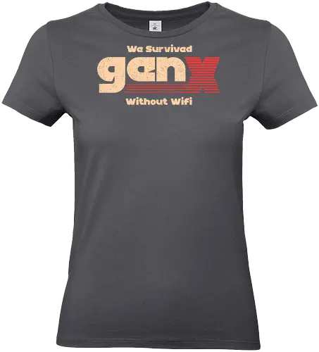 Gen X - We Survived Without Wifi - gen x, millennials, wifi - Standard T-Shirt (Women)