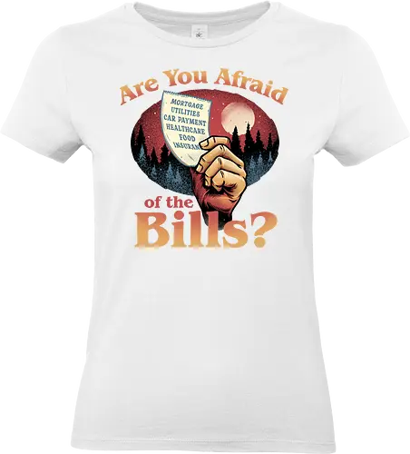 Are you afraid of the Bills? - Funny, humor, afraid, bills, parody, tv series, classic, horror, nostalgic - Standard T-Shirt (Women)