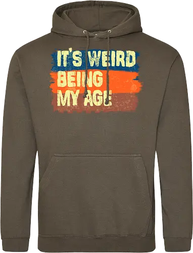 It's weird being my age