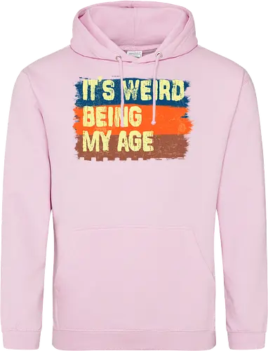It's weird being my age