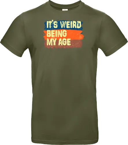 It's weird being my age