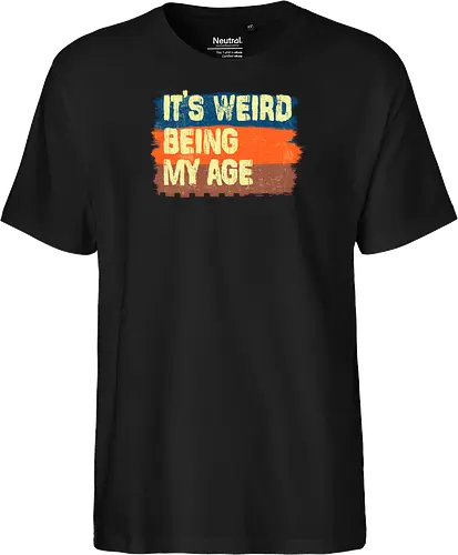 It's weird being my age