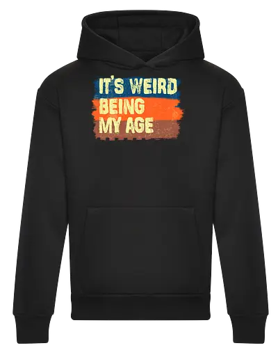 It's weird being my age