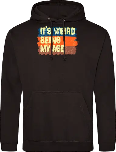 It's weird being my age