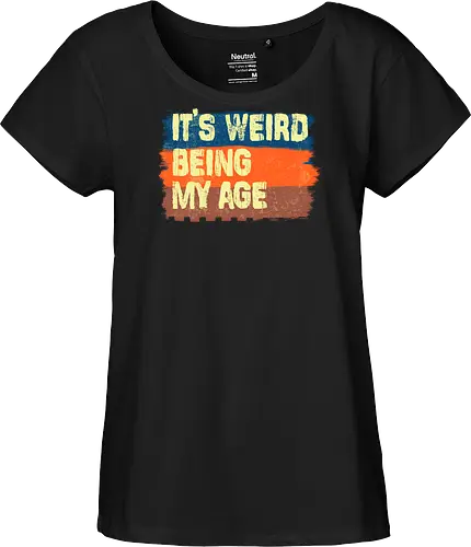 It's weird being my age