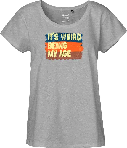 It's weird being my age
