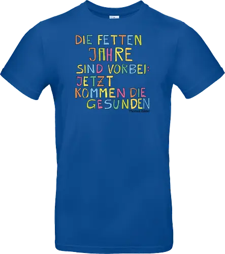 Die fetten Jahre sind vorbei – jetzt kommen die gesunden