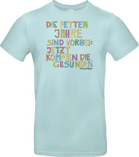 Die fetten Jahre sind vorbei – jetzt kommen die gesunden