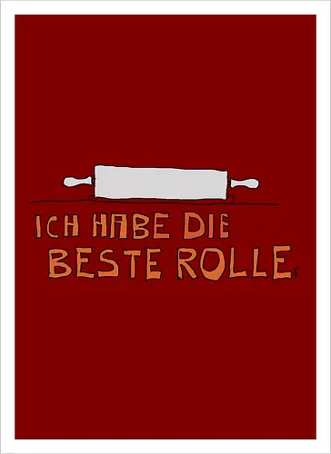 Ich habe die beste Rolle