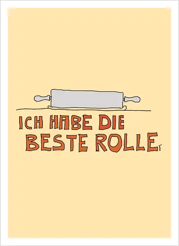 Ich habe die beste Rolle