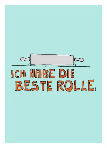 Ich habe die beste Rolle