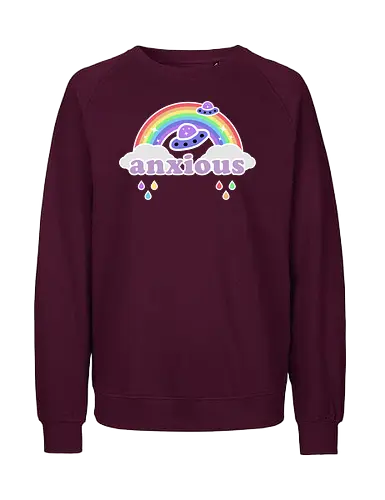 Anxious  - anxious, rainbow, ufo, cute, kawaii, rain, funny, anxiety, mental health, colorful, rainbow rain, anxiety rain, kawaii rainbow, kawaii ufo - Fairtrade Sweatshirt