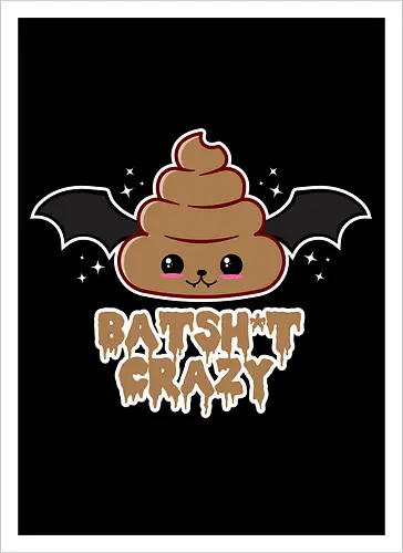 Batshit Crazy
