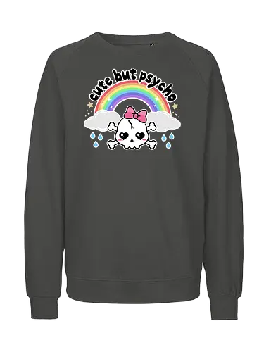 Cute But Psycho - cute but psycho, kawaii skull, rainbow, rain, kawaii rainbow, pastel goth, spooky cute, creepy cute, bow, girly skull - Fairtrade Sweatshirt