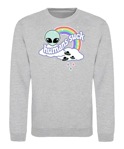 Humans Suck  - humans suck, alien, rainbow, ufo, space, funny, quote, kawaii, pastel goth, spooky cute, creepy cute, rain - Sweatshirt
