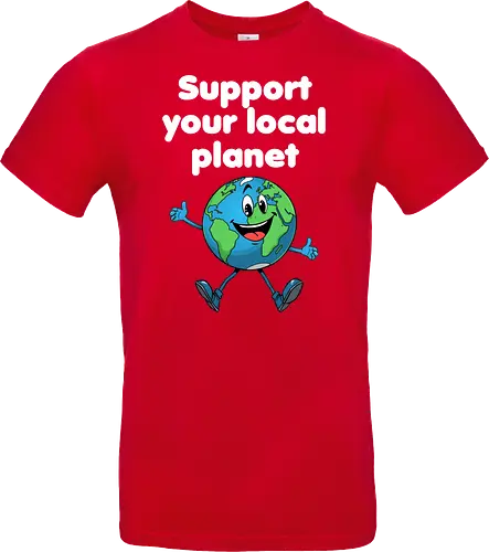Support your local planet (dunkel) - Geschenk, Lustig, Nerven, Verrückt, witzig, provokant, Schule, Lehrer, Erzieher, Erzieherin, Arbeitskollege, Kollegin, Kollege, Geburtstag, SupportYourLocalPlanet, SaveTheEarth, EarthLover, GoGreen, PlanetProtection, Nachhaltigkeit, Umweltbewusstsein, GreenPlanet, LoveYourPlanet, EcoFriendlyLiving - Standard T-Shirt