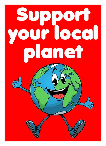 Support your local planet (dunkel) - Geschenk, Lustig, Nerven, Verrückt, witzig, provokant, Schule, Lehrer, Erzieher, Erzieherin, Arbeitskollege, Kollegin, Kollege, Geburtstag, SupportYourLocalPlanet, SaveTheEarth, EarthLover, GoGreen, PlanetProtection, Nachhaltigkeit, Umweltbewusstsein, GreenPlanet, LoveYourPlanet, EcoFriendlyLiving - Artprint