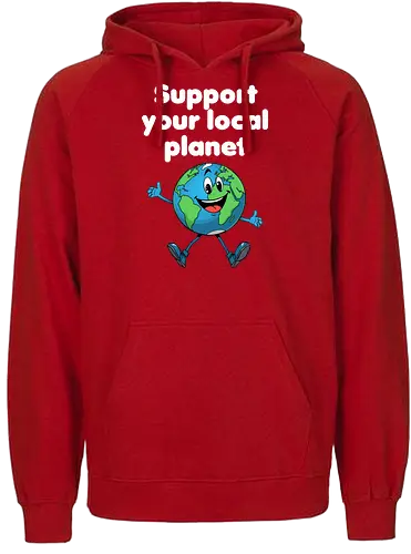 Support your local planet (dunkel) - Geschenk, Lustig, Nerven, Verrückt, witzig, provokant, Schule, Lehrer, Erzieher, Erzieherin, Arbeitskollege, Kollegin, Kollege, Geburtstag, SupportYourLocalPlanet, SaveTheEarth, EarthLover, GoGreen, PlanetProtection, Nachhaltigkeit, Umweltbewusstsein, GreenPlanet, LoveYourPlanet, EcoFriendlyLiving - Fairtrade Hoodie