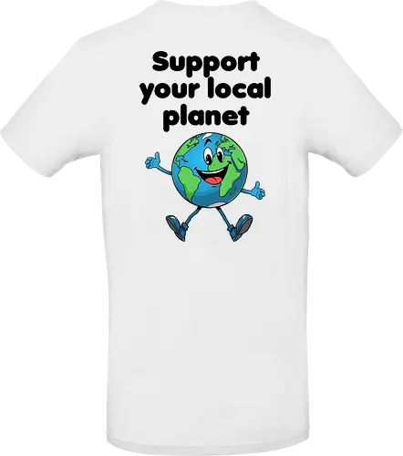 Support your local planet (hell, Rückendruck)