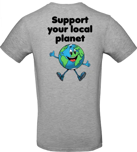 Support your local planet (hell, Rückendruck)