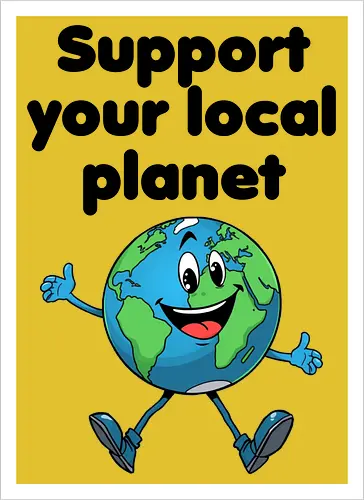 Support your local planet (hell, Rückendruck)