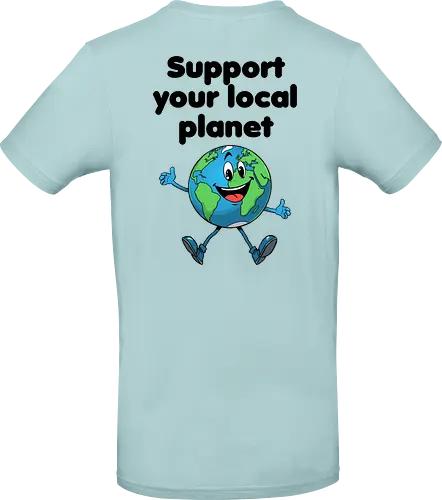 Support your local planet (hell, Rückendruck)