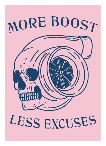 More Boost Less Excuses 