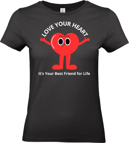 Love Your Heart It's Your Best Friend for Life - heart, cartoon, love, health, wellness, maroon, slogan, friendship, character, message - Standard T-Shirt (Women)
