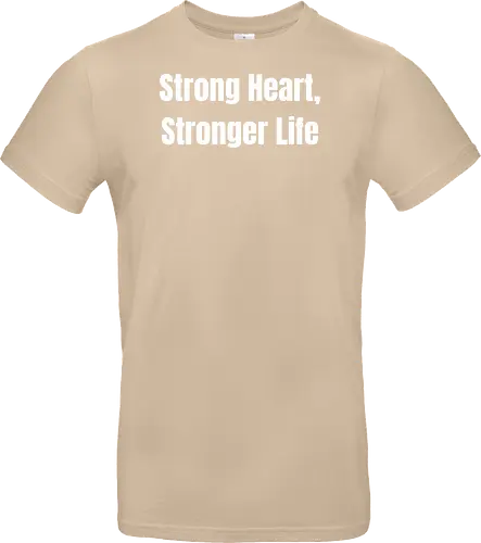 Strong Heart, Stronger Life