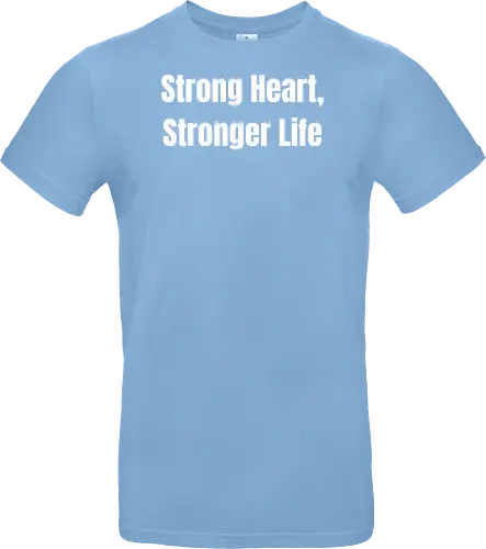 Strong Heart, Stronger Life