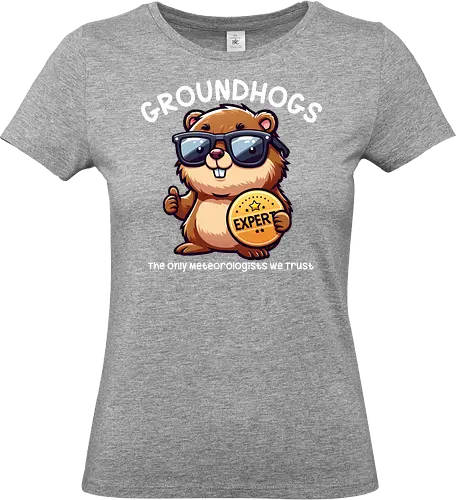 Expert GROUNDHOGS. The only meteorologists we trust. - groundhog, sunglasses, expert, meteorologist, cartoon, badge, humorous, trust, witty, animal - Standard T-Shirt (Women)