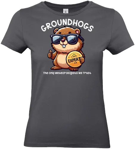 Expert GROUNDHOGS. The only meteorologists we trust. - groundhog, sunglasses, expert, meteorologist, cartoon, badge, humorous, trust, witty, animal - Standard T-Shirt (Women)